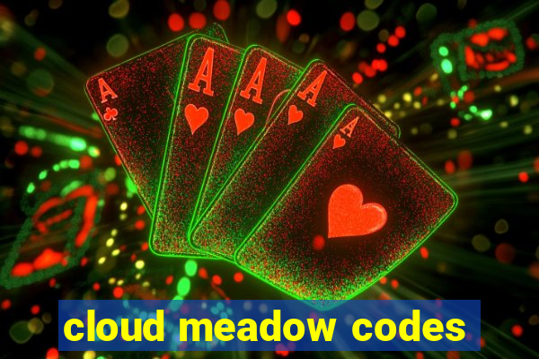 cloud meadow codes